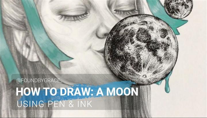 Draw a Moon with Pen and Ink