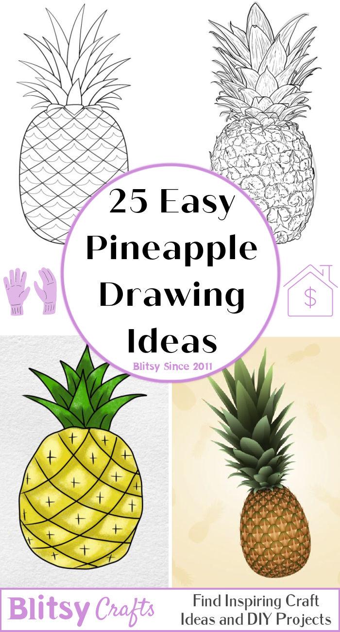 25 Easy Pineapple Drawing Ideas - How to Draw a Pineapple