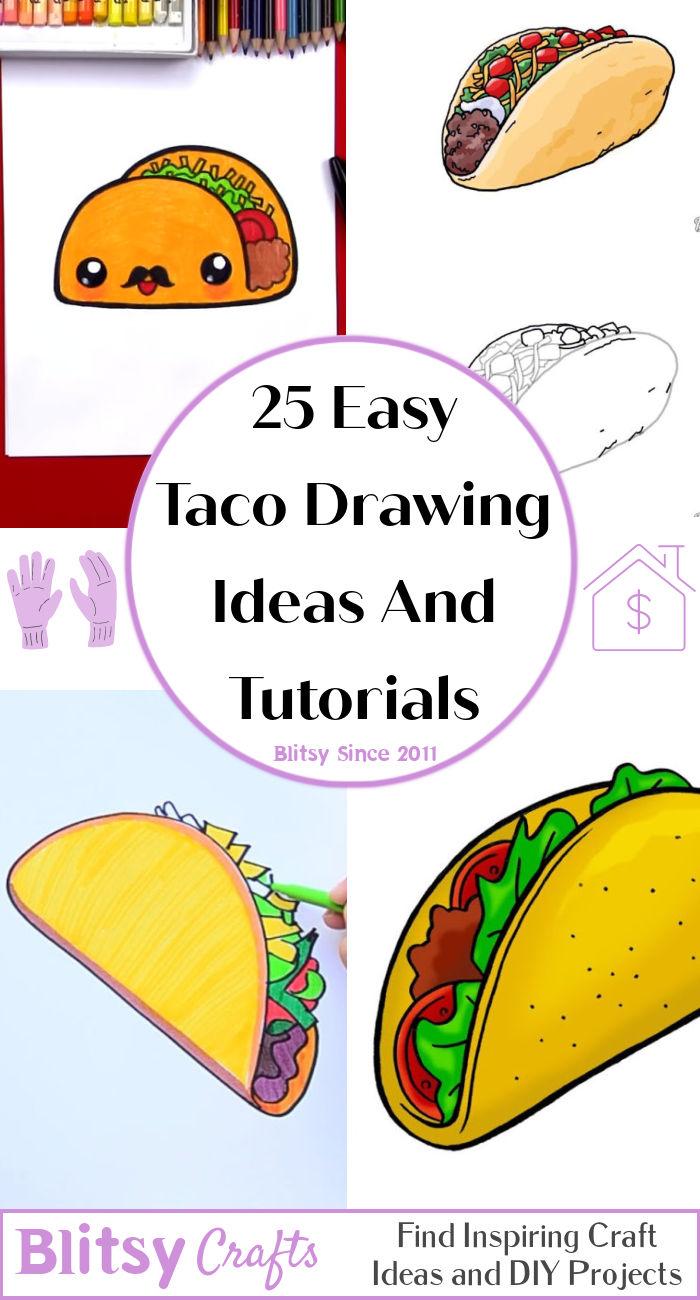 25 Easy Taco Drawing Ideas And Tutorials