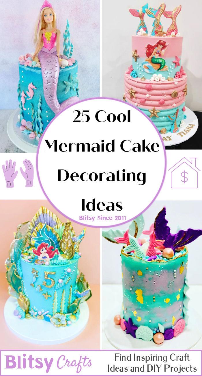 25 Unique Mermaid Cake Ideas - Mermaid Birthday Cake