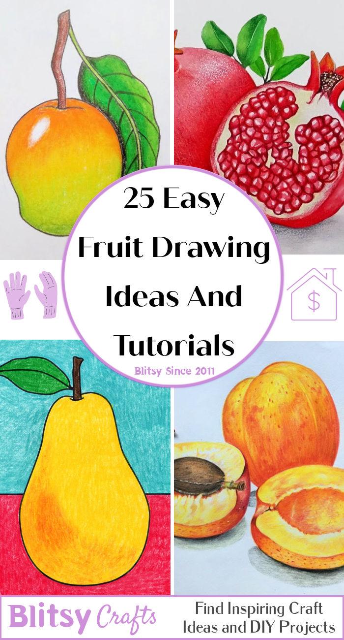 25 Easy Fruit Drawing Ideas - How to Draw Fruit