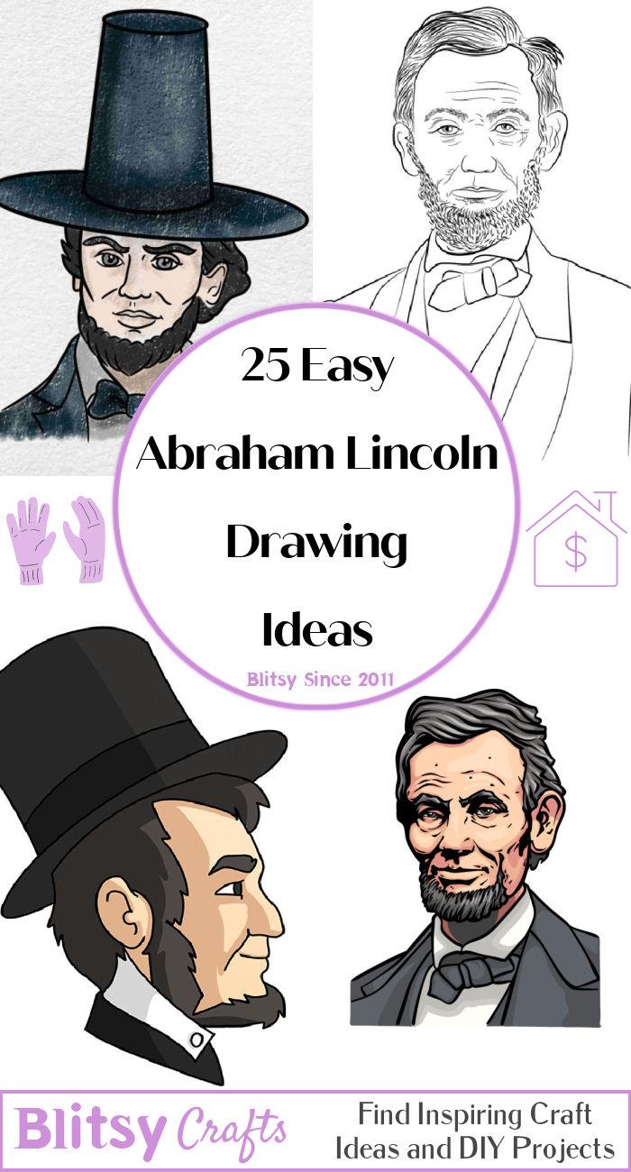 25 Easy Abraham Lincoln Drawing Ideas - How to Draw Abraham Lincoln