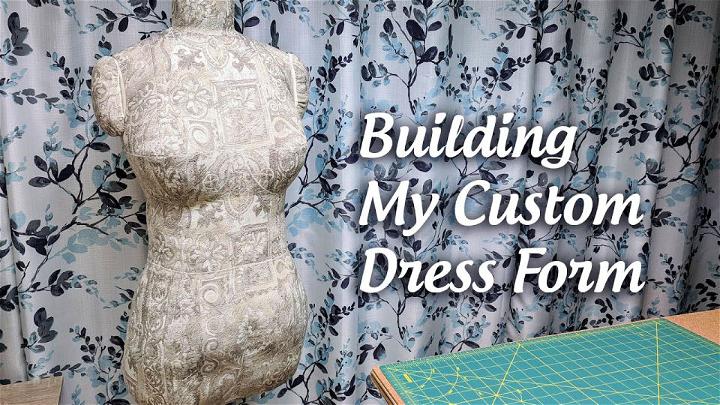 how to make a custom dress form