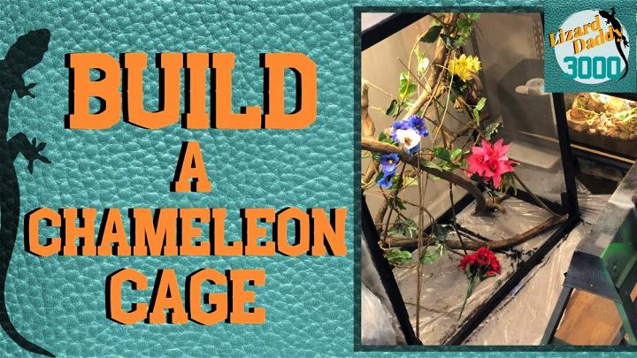 Build Your Own Chameleon Cage