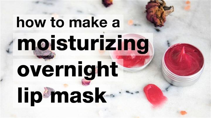 How to Make Lip Mask at Home
