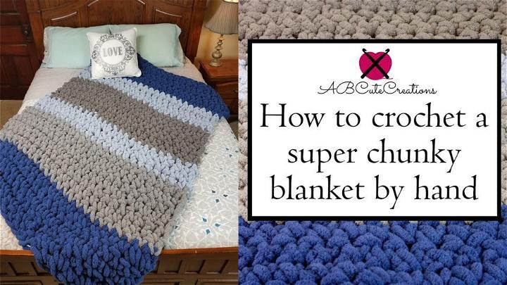 Simple Crochet a Super Chunky Blanket by Hand