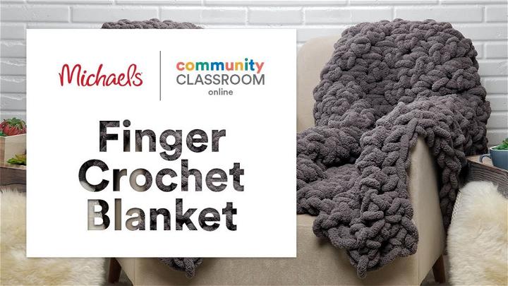 Easy Finger Crochet Blanket Project