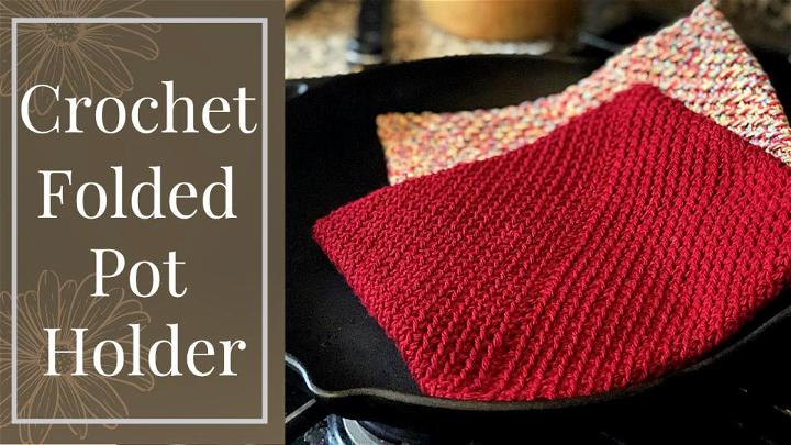 Easy and Fast Crochet Folded Pot Holder Pattern