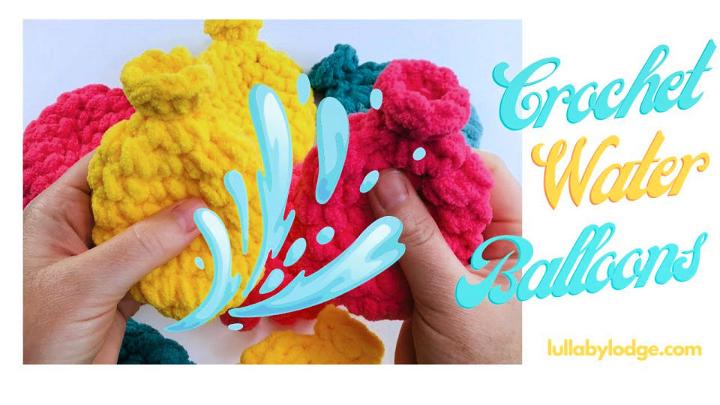 Crochet Yarn Water Balloons for Kids