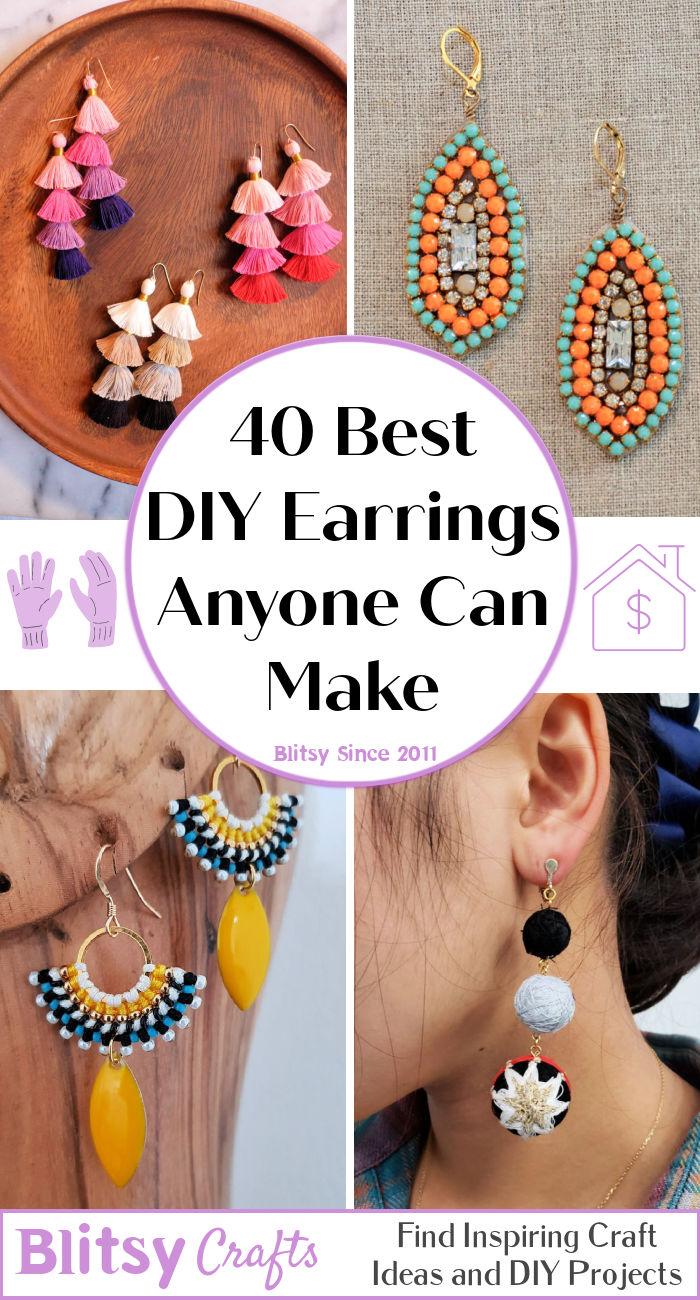 40 Best DIY Earrings Anyone Can Make