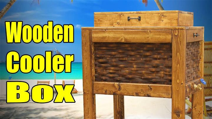 Make A Wooden Cooler Box